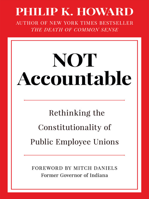 Title details for Not Accountable by Philip K. Howard - Available